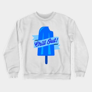 Chill Out! Crewneck Sweatshirt